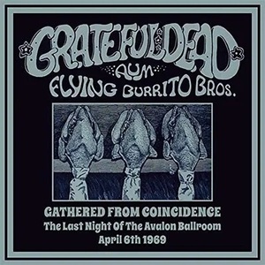 Gathered From Coincidence: The Last Night Of The Avalon Ballroom April 6th 1969 (3CD)