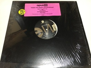 OPUS III WHEN YOU MADE THE MOUNTAIN 12inch オーパス 3 シュリンク付き