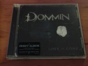 DOMMIN [ドミン] 2009年 『LOVE IS GONE』 CD