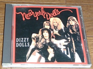 ニューヨーク・ドールズ　NEW YORK DOLLS　／　DIZZY DOLLS