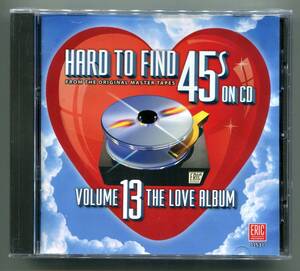 ☆送料込/未開封/ HARD TO FIND 45s ON CD Vol.13 THE LOVE ALBUM / Vikki Carr　Beverly Bremers　John Denver　Morris Albert 他