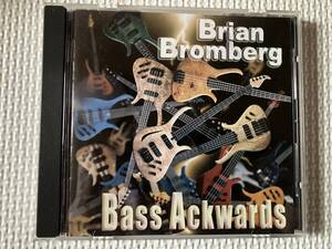 CD☆FUSION☆ブライアン・ブロンバーグ☆BRIAN BROMBERG☆BASS ACKWARDS ベース・アクワーズ