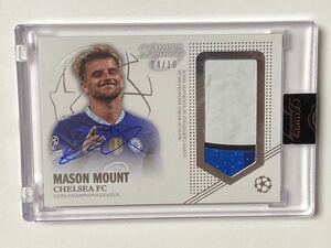 2022-23 Topps Dynasty UEFA Champions League Mason Mount /10 メイソン・マウント 試合実使用パッチジャージ直書きサインカード