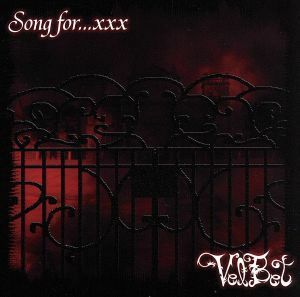 Ｓｏｎｇ　ｆｏｒ．．．ｘｘｘ／ＶｅｌＢｅｔ