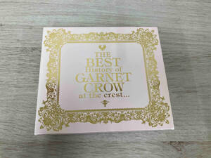 GARNET CROW CD The BEST History of GARNET CROW at the crest...(初回限定盤)(2CD+Premium Disc)