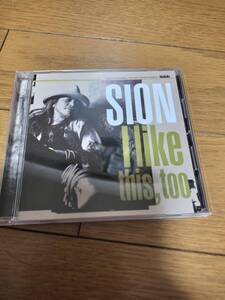 I Like This,Too/Sion シオン