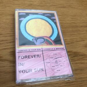 LIONMILK&MNDSGN/Forever In Your Sun(cassette tape)