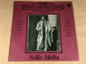 LP(イギリス盤)●ネリー・メルバ Nellie Melba／GREAT VOICES OF THE CENTURY◎ソプラノ・オペラ歌手●ペラジャケット・良好品！