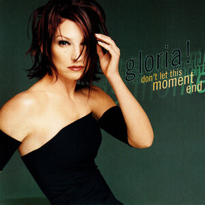 米CD Gloria Estefan Dont Let This Moment End 49K79059 Epic Dance /00110