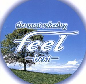 フィール・ベスト～the most relaxing～feel best/(ヒーリング),(ヒーリング),サラ・ブライトマン,姫神