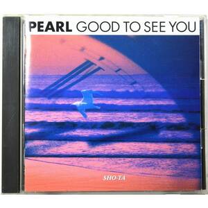 Pearl / Good To See You ◇ パール / グッド・トゥ・シー・ユー ◇ 田村直美 / SHO-TA ◇ ベスト・アルバム ◇