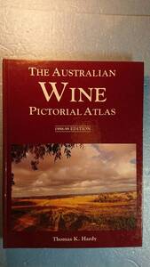 英語酒ワイン「The Australia Wine Pictorial Atlas/オーストラリアワイン図鑑1998-99年版」Thomas K. Hardy著