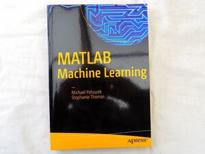 0034823 洋書 MATLAB Machine Learning Michael Paluszek マットラブ 数値解析