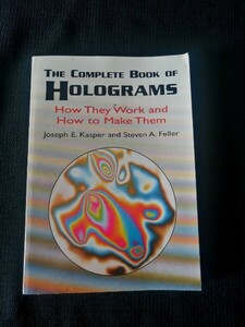 The Complete Book of Holograms: How They Work and How to Make Them (Dover Recreational Math)