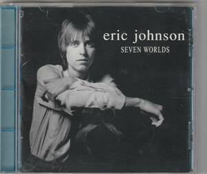  ERIC JOHNSON / SEVEN WORLDS　エリック・ジョンソン / セヴン・ワールド