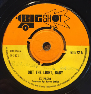 英7 El Passo Out The Light, Baby BI572 Big Shot /00080