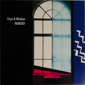 A&P●●LP From A Window / NOBODY