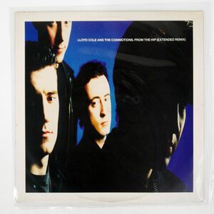 UK盤 LLOYD COLE & THE COMMOTIONS/FROM THE HIP (EXTENDED REMIX)/POLYDOR COLEX9 12