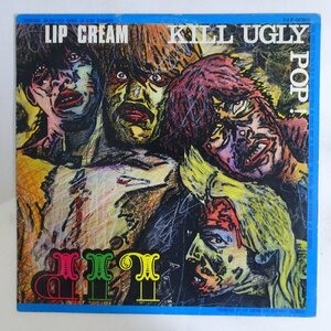 11188602;【JPNオリジナル】リップ・クリーム Lip Cream / Kill Ugly Pop