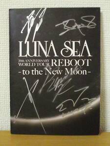 直筆サイン入り☆LUNA SEA 20th ANNIVERSARY WORLD TOUR REBOOT-to the New Moon海外限定パンフレット写真集INORAN河村隆一SUGIZO小野瀬潤J