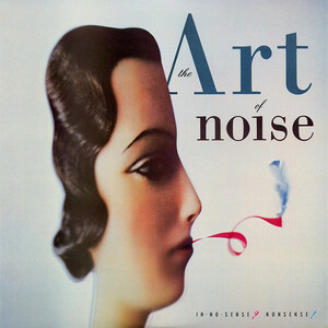 サンプリング黎明期に「騒音芸術」The Art Of Noise In No Sense? Nonsense!　LP