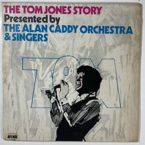 09245 ALAN CADDY ORCHESTRA & SINGERS/THE TOM JONES STORY