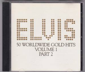 CD『 Elvis / 50 Worldwide Gold Hits Vol.1-Part 2 』エルヴィス・ヒット曲集 オールディーズ