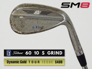 【美品】PGAツアー支給品 Titleist VOKEY SM8 RAW ウェッジ 60度 10S xx79T ツアーシリアル刻印 DG TOUR ISSUE S400 プロトタイプ 本物保証