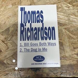 コ POPS,ROCK THOMAS RICHARDSON - BILL GOES BOTH WAYS / THE DOG IN ME シングル TAPE 中古品