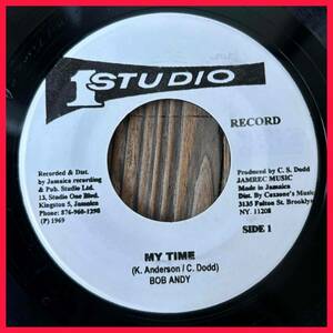 ★美盤！1969！鉄板/名曲/MUST！スタワン・ビッグ・リディム！【Bob Andy - My Time】7inch Studio One Reissue