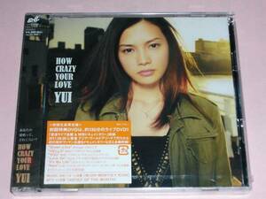 YUI☆「HOW　CRAZY　YOUR　LOVE　」★初回生産限定盤/新品未開封