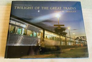 【洋書】アメリカ型鉄道写真集 / Twilight of the Great Trains: expanded edition