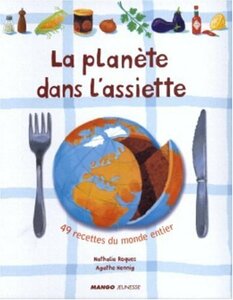 こどもクッキング～49ヵ国世界のレシピ～｜La planète dans l