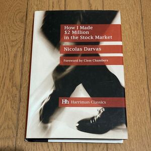 How I Made $2 Million in the Stock Market: The Darvas system for stock market profits Harriman Classics 洋書 英語 投資 株 本 金融