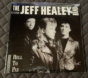 LPレコードUS盤/THE JEFF HEALEY BAND/HELL TO PAY ジェフリン、ジョージハリスン　マークノップラー参加
