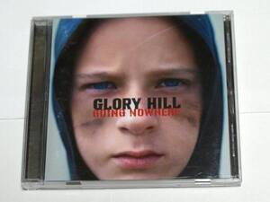 GLORY HILL / GOING NOWHERE アルバム CD グローリー・ヒル