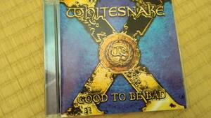 WHITESNAKE 　GOOD TO BE BAD　 ホワイトスネイク　輸入盤　盤質A