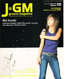 雑誌J＊GM/groove magazine Vol.040(2004年2月号)♪表紙&特集：倉木麻衣♪一青窈/GARNET CROW/宇徳敬子/愛内里菜/chocolat/日暮愛葉/RYTHEM