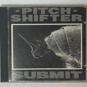 インダストリアル傑作!!CD!! ピッチシフター Pitch Shifter /Submit(industrial,noise,Godflesh,Ministry,Bile, Pig,Skinny Puppy)