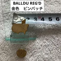 BALLDU REG‘D 金色　ピンバッチ