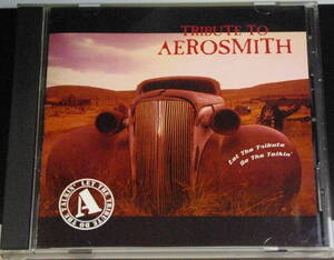 TRIBUTE TO AEROSMITH / LET THE TRIBUTE DO THE TALKIN