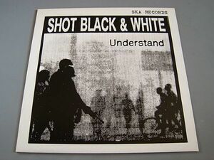 《新品同様》SHOT BLACK & WHITE Understand 1988 UK Orig.LP ネオスカ スカパンク NEO SKA PUNK 2TONE SPECIALS MADNESS SELECTER