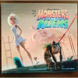 Art of Monsters vs Aliens モンスターvsエイリアン 設定資料集 アートブック ドリームワークス 特撮怪獣 半魚人 蠅男 モスラ 海外アニメ