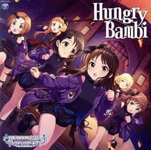 THE IDOLM@STER CINDERELLA GIRLS STARLIGHT MASTER GOLD RUSH！ 10 Hungry Bambi/(ゲーム・ミュージック),佐々木千枝,市原仁奈,橘ありす,