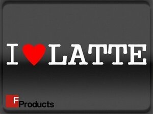 Fproducts アイラブステッカー■LATTE/アイラブ ラテ