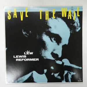 48020964;【国内盤/プロモ白ラベル】Lew Lewis Reformer / Save The Wail