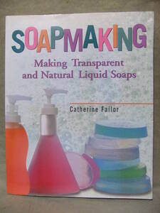 ★Soapmaking Making Transparent and Natural Liquid Soaps（透明で自然な液体石鹸を作る石鹸作り）