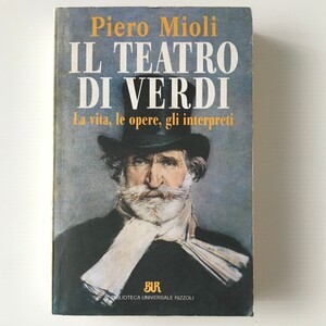 洋書　Il teatro di Verdi：La vita, le opere, gli interpreti Piero Mioli