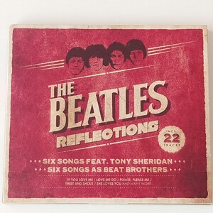 【デジパック仕様CD】THE BEATLES/REFLECTIONS(ECHO0402)ECHOES RECORDS/初期音源コンピ/Beat Brothers/with Tony Sheridan音源収録/2014年