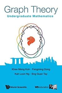 [A12327279]Graph Theory: Undergraduate Mathematics [ペーパーバック] Koh， Kheemeng、